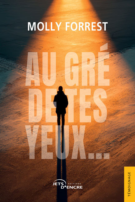 Au gr&eacute; de tes yeux&hellip;