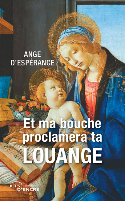 Et ma bouche proclamera ta louange