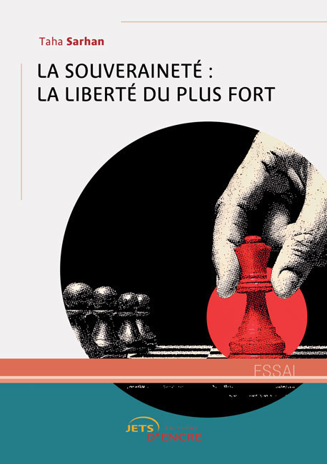 La Souverainet&eacute; : la libert&eacute; du plus fort