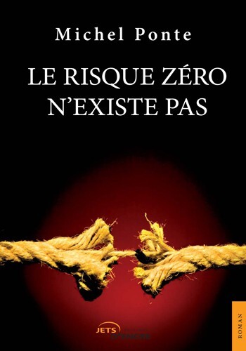 Le Risque Zéro n'existe pas
