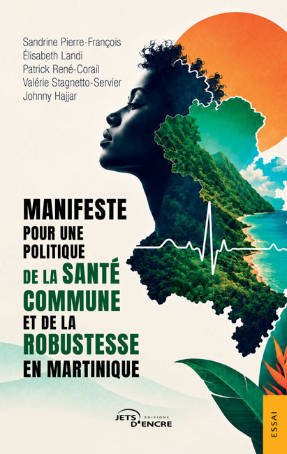 Manifeste pour une politique de la sant&eacute; commune et de la robustesse en Martinique