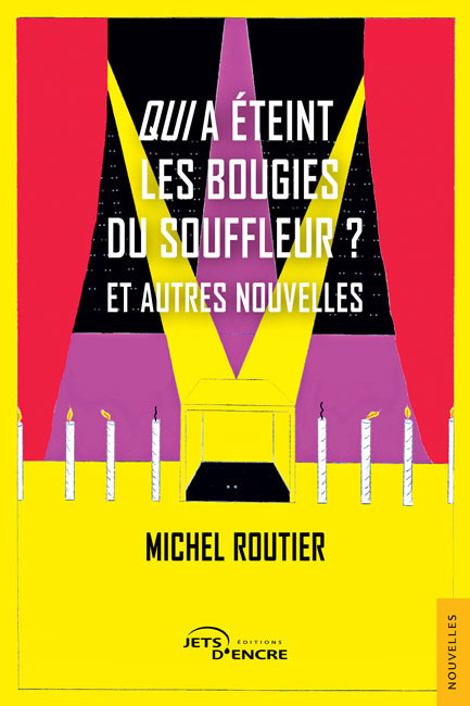Qui a &eacute;teint les bougies du souffleur ? et autres nouvelles