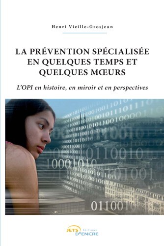 La prévention spécialisée en quelques temps et quelques mœurs