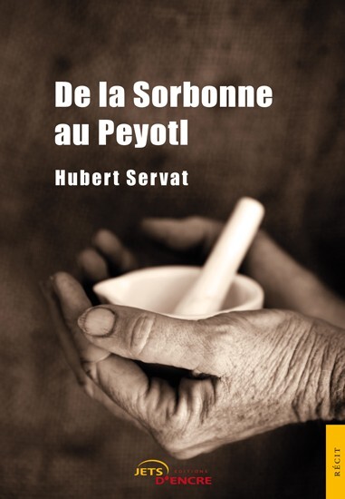 De la Sorbonne au Peyotl