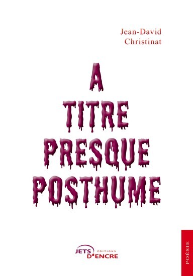 A titre presque posthume