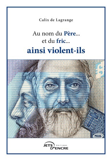 Au nom du Père... du fric... ainsi violent-ils