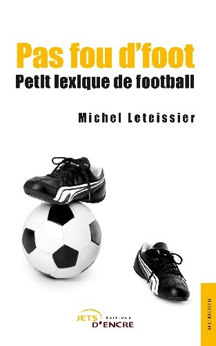 Pas fou d'foot - Petit lexique de football