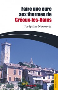 Faire une cure aux thermes de Gréoux-les-Bains