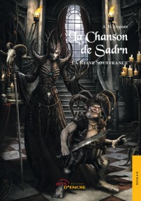 La Chanson de Sadrn – tome II. La Reine Souffrance