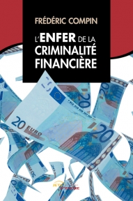L'Enfer de la criminalité financière
