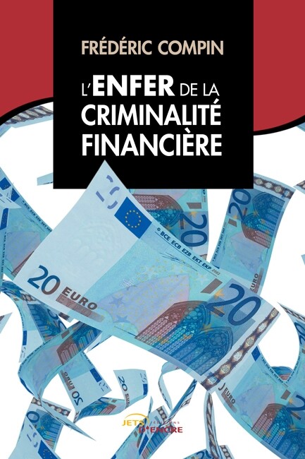 L'Enfer de la criminalité financière