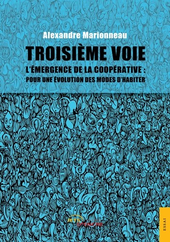 Troisième voie, l’émergence de la coopérative pour une évolution des modes d’habiter