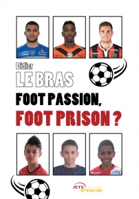 Foot passion, foot prison ?