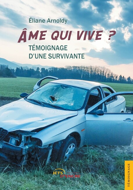 Âme qui vive ? Témoignage d'une survivante