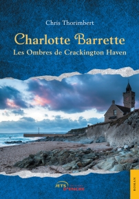 Charlotte Barrette. Les Ombres de Crackington Haven