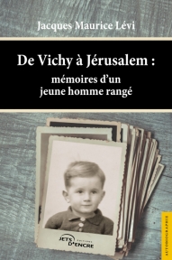 De Vichy à Jérusalem : mémoires d’un jeune homme rangé