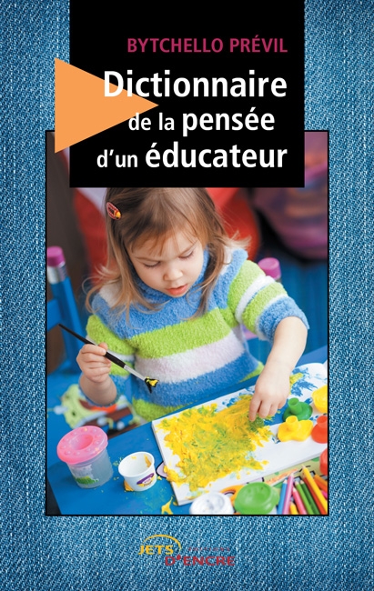 Dictionnaire de la pensée d'un éducateur - Jets d'Encre